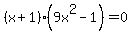 %28x%2B1%29%289x%5E2-1%29=0