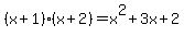 %28x%2B1%29%28x%2B2%29=x%5E2%2B3x%2B2