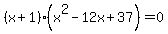 %28x%2B1%29%28x%5E2-12x%2B37%29=0