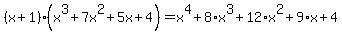 %28x%2B1%29%28x%5E3%2B7x%5E2%2B5x%2B4%29=x%5E4%2B8%2Ax%5E3%2B12%2Ax%5E2%2B9%2Ax%2B4