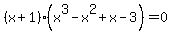 %28x%2B1%29%28x%5E3-x%5E2%2Bx-3%29=0