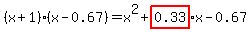 %28x%2B1%29%28x-0.67%29=x%5E2%2Bhighlight%280.33%29x-0.67