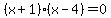 %28x%2B1%29%28x-4%29+=+0