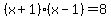 %28x%2B1%29%2A%28x-1%29+=+8