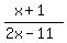 %28x%2B1%29%2F%282x-11%29