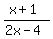 %28x%2B1%29%2F%282x-4%29