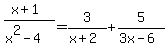 %28x%2B1%29%2F%28x%5E2-4%29=+3%2F%28x%2B2%29%2B+5%2F%283x-6%29