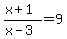 %28x%2B1%29%2F%28x-3%29+=+9