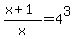 %28x%2B1%29%2Fx+=+4%5E3