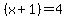 %28x%2B1%29=4