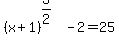 %28x%2B1%29%5E%283%2F2%29-2=25