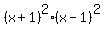 %28x%2B1%29%5E2%2A%28x-1%29%5E2