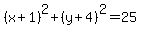 %28x%2B1%29%5E2%2B%28y%2B4%29%5E2=25