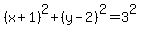 %28x%2B1%29%5E2%2B%28y-2%29%5E2=3%5E2