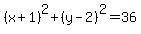 %28x%2B1%29%5E2%2B%28y-2%29%5E2=36