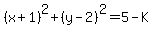 %28x%2B1%29%5E2%2B%28y-2%29%5E2=5-K