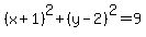 %28x%2B1%29%5E2%2B%28y-2%29%5E2=9