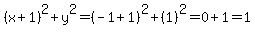 %28x%2B1%29%5E2%2By%5E2=%28-1%2B1%29%5E2%2B%281%29%5E2=0%2B1=1