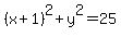 %28x%2B1%29%5E2%2By%5E2=25
