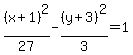 %28x%2B1%29%5E2%2F27-%28y%2B3%29%5E2%2F3=1