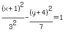 %28x%2B1%29%5E2%2F3%5E2+-+%28y%2B4%29%5E2%2F7+=+1