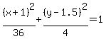 %28x%2B1%29%5E2%2F36%2B%28y-1.5%29%5E2%2F4=1