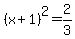 %28x%2B1%29%5E2=2%2F3