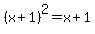 %28x%2B1%29%5E2=x%2B1