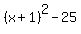 %28x%2B1%29%5E2+-25