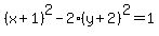 %28x%2B1%29%5E2-2%28y%2B2%29%5E2=1