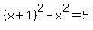 %28x%2B1%29%5E2-x%5E2=5