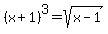 %28x%2B1%29%5E3=sqrt%28x-1%29