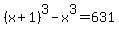 %28x%2B1%29%5E3+-+x%5E3+=+631