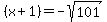 %28x%2B1%29+=+-sqrt%28101%29