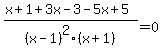 %28x%2B1%2B3x-3-5x%2B5%29%2F%28x-1%29%5E2%28x%2B1%29=0%29