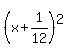 %28x%2B1%2F12%29%5E2