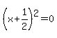 %28x%2B1%2F2%29%5E2=0