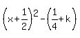 %28x%2B1%2F2%29%5E2-%281%2F4%2Bk%29