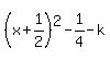 %28x%2B1%2F2%29%5E2-1%2F4-k