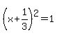 %28x%2B1%2F3%29%5E2=1