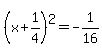 %28x%2B1%2F4%29%5E2=-1%2F16