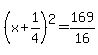 %28x%2B1%2F4%29%5E2=169%2F16