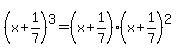 %28x%2B1%2F7%29%5E3=%28x%2B1%2F7%29%28x%2B1%2F7%29%5E2