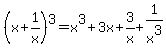 %28x%2B1%2Fx%29%5E3=x%5E3%2B3x%2B3%2Fx%2B1%2Fx%5E3