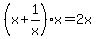 %28x%2B1%2Fx%29x=+2x