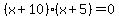%28x%2B10%29%28x%2B5%29=0