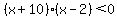 %28x%2B10%29%28x-2%29%3C0