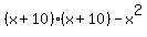 %28x%2B10%29%2A%28x%2B10%29+-+x%5E2