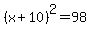 %28x%2B10%29%5E2=98