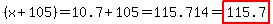 %28x%2B105%29=10.7%2B105=115.714=highlight%28115.7%29